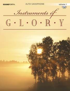 Alan Lohr: Instruments Of Glory Vol. 1