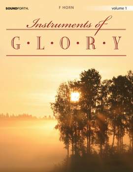 Alan Lohr: Instruments Of Glory Vol. 1