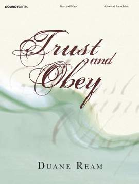 Duane Ream: Trust and Obey