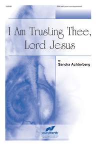 Sandra Achterberg: I Am Trusting Thee, Lord Jesus