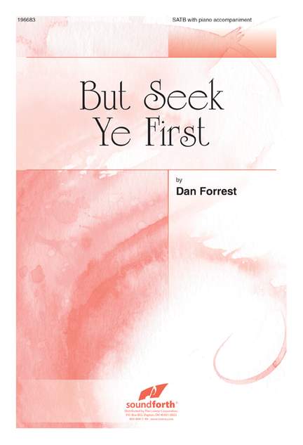 Dan Forrest: But Seek Ye First