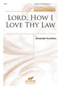 Alexander Kruchkov: Lord, How I Love Thy Law