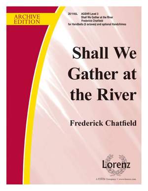 Frederick Chatfield: Shall We Gather At The River?