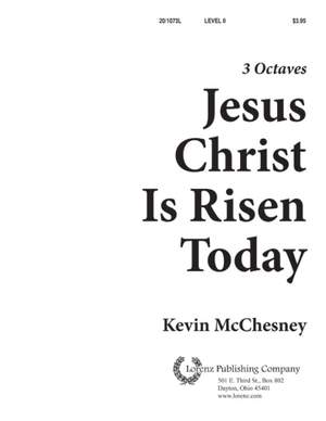 Kevin McChesney: Jesus Christ Is Risen Today!
