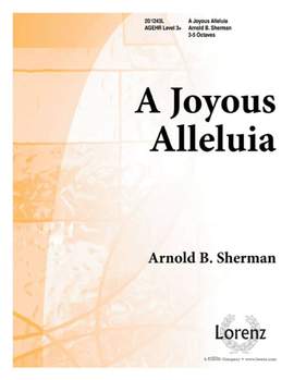 Arnold Sherman: A Joyous Alleluia