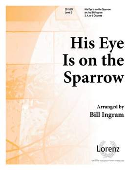 Bill Ingram: His Eye Is On The Sparrow