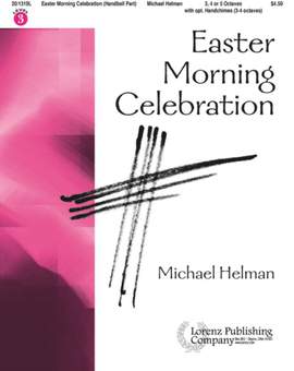 Michael Helman: Easter Morning Celebration