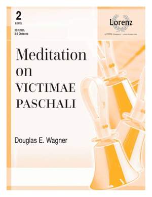 Douglas E. Wagner: Meditation On Victimae Paschali