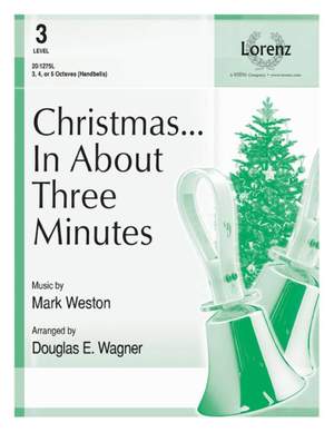 Mark Weston: Christmas...In About Three Minutes
