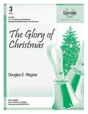 Douglas E. Wagner: The Glory Of Christmas