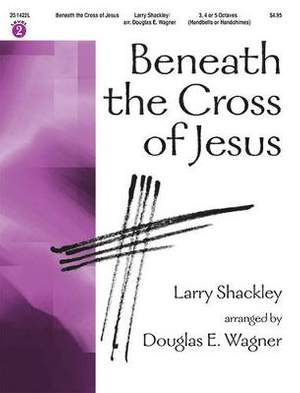 Larry Shackley: Beneath The Cross Of Jesus