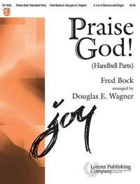 Fred Bock: Praise God!
