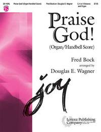 Fred Bock: Praise God!
