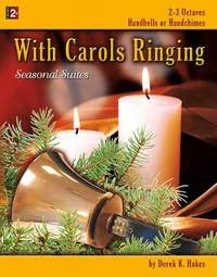 Derek K. Hakes: With Carols Ringing