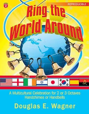 Douglas E. Wagner: Ring The World Around