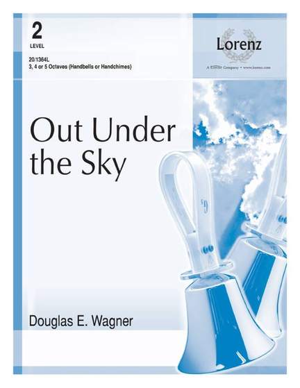 Douglas E. Wagner: Out Under The Sky