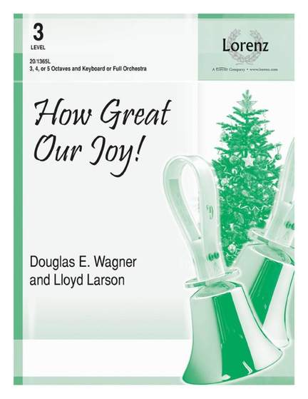 Douglas E. Wagner: How Great Our Joy!