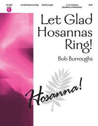 Bob Burroughs: Let Glad Hosannas Ring!