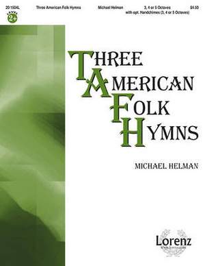 Michael Helman: Three American Folk Hymns