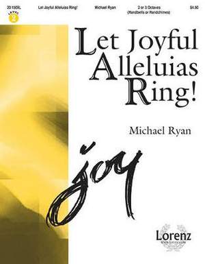 Michael Ryan: Let Joyful Alleluias Ring!