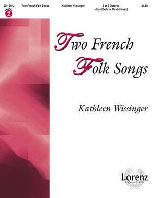 Kathleen Wissinger: Two French Folk Songs