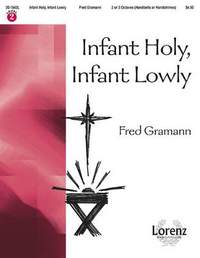 Fred Gramann: Infant Holy, Infant Lowly