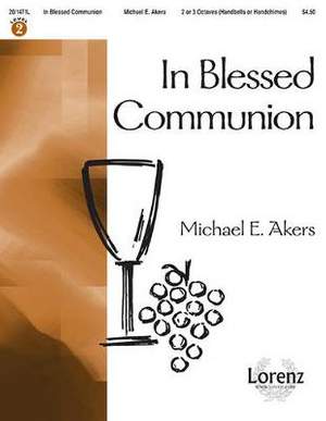 Michael E. Akers: In Blessed Communion