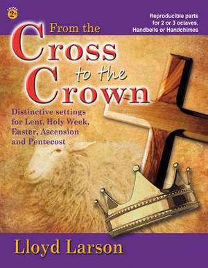 Lloyd Larson: From The Cross To The Crown