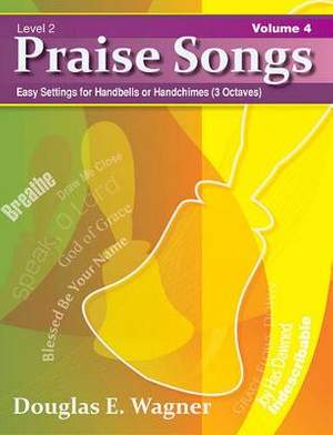Douglas E. Wagner: Praise Songs, Volume 4