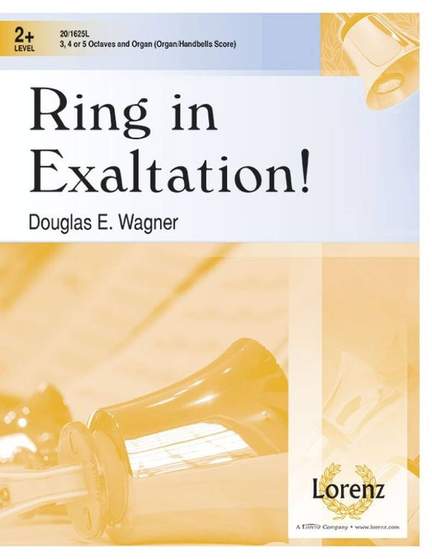 Douglas E. Wagner: Ring In Exaltation!