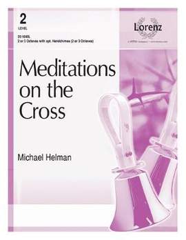Michael Helman: Meditations On The Cross