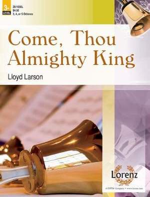 Lloyd Larson: Come, Thou Almighty King