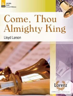 Lloyd Larson: Come, Thou Almighty King