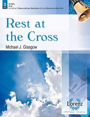 Michael J. Glasgow: Rest At The Cross