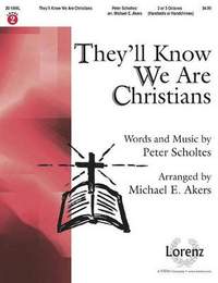 Peter Scholtes: They'll Know We Are Christians