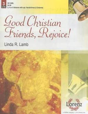 Linda R. Lamb: Good Christian Friends, Rejoice!