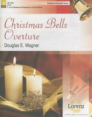 Douglas E. Wagner: Christmas Bells Overture