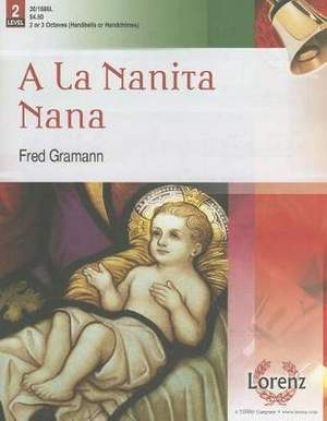 Fred Gramann: A La Nanita Nana