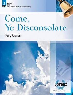 Terry Osman: Come, Ye Disconsolate