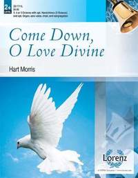 Hart Morris: Come Down, O Love Divine
