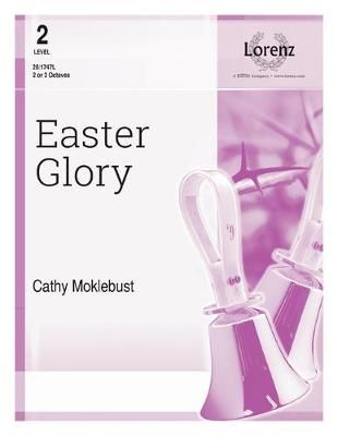 Cathy Moklebust: Easter Glory