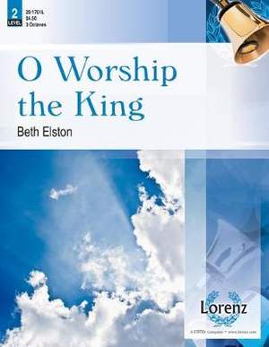 Beth Elston: O Worship The King