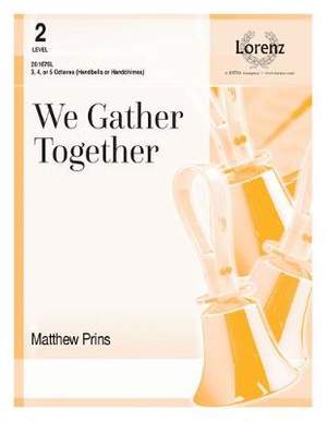 Matthew Prins: We Gather Together