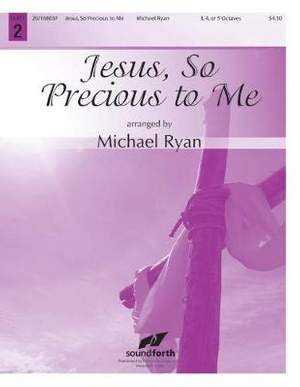 Michael Ryan: Jesus, So Precious To Me