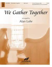 Alan Lohr: We Gather Together