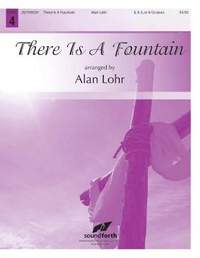 Alan Lohr: There Is A Fountain