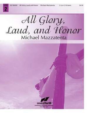 Michael Mazzatenta: All Glory, Laud, and Honor