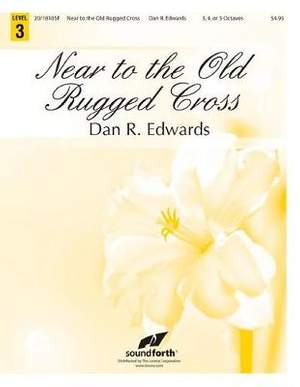 Dan R. Edwards: Near To The Old Rugged Cross