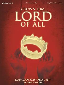 Dan Forrest: Crown Him Lord Of All