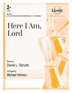 Dan Schutte: Here I Am, Lord